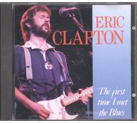 Eric Clapton - First Time I Met The Blues [Import]