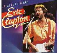 Eric Clapton - Five Long Years