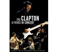Eric Clapton & Friends In Concert