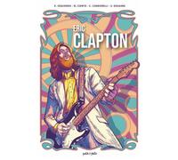 Eric Clapton is God - El Ciento - Petit A Petit Bd Eds - cartonné - Bande dessinée