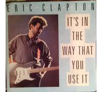 Eric Clapton - Its In The Way That You Use It - Eric Clapton 7" 45