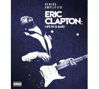 Eric Clapton: Life in 12 Bars