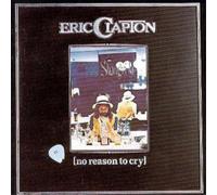 Eric Clapton No Reason to Cry (CD) Album