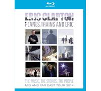 ERIC CLAPTON - PLANES,TRAINS AND ERIC-MID AND FAR EAST TOUR 2014 BLU-RAY NEUF