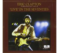 Eric Clapton - Timepieces, Volume 2: Live In The '70s by Eric Clapton (1988) Audio CD