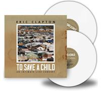 Eric Clapton – To Save a Child – Vinyle blanc – The Orchard