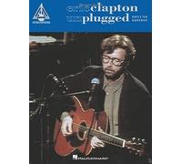 Eric Clapton Unplugged Guitar Recorded Versions Note-For-Note Guitar Tab 17 Songs Including Tears In Heaven, Layla, My Father S Eyes And More Hal Leonard Sheet Music Songbook