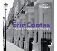 Eric Coates Coates Conducts Coates (CD) Album
