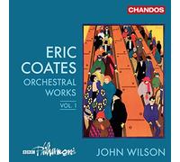 Eric Coates: Orchestral Works Vol.1