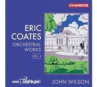 Eric Coates : Orchestral Works Volume 4