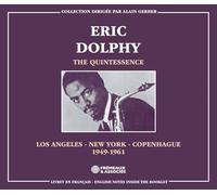 ERIC DOLPHY - THE QUINTESSENCE: LOS ANGELES - NEW YORK - COPENHAGUE 1949-1961