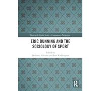 Eric Dunning and the Sociology of Sport
