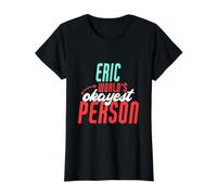 Eric est la Personne la Plus Gentille du Monde Qui prononce Le nom d'Eric T-Shirt Graphique avec Valeur, Femme, Noir, M