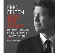 Eric Felten - Seize the Night