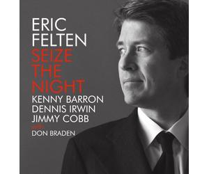 Eric Felten - Seize the Night