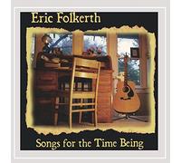 Eric Folkerth - Songs for The Time Being