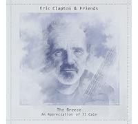 ERIC & FRIENDS CLAPTON - Breeze: Appreciation of Jj Cale by ERIC & FRIENDS CLAPTON (2013-05-04)