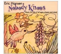 Eric Hansen - Nobody Knows: Music for Kids of All Ages
