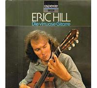 Eric Hill - Die Virtuose Gitarre [Vinyl LP]