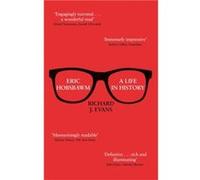 Eric Hobsbawm A Life in History - Sir Richard J. Evans - Little Brown Book Group - Livre en Anglais - Paperback Sir Richard J. EvansSir Richard J. Evans (Auteur)
