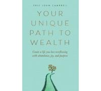 Eric John Campbell Your Unique Path to Wealth (Poche)