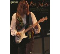 Eric Johnson Guitar School: An Exploration of His Music, Featuring Transcriptions and Lessons from Tones and a Via Musicom