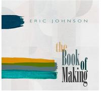 Eric Johnson – The Book of Making – Vinyle noir édition limitée