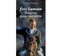 Kamel Boudra – Éric Lamaze. Gagner pour survivre – Actes Sud – Broché