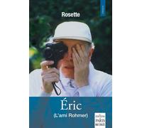 Eric : (L'ami Rohmer)