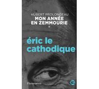 Éric le cathodique - Hubert Prolongeau - Flammarion - broché - Essai