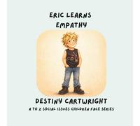 Eric Learns Empathy: Seeing Through Others’ Eyes and Choosing Kindness