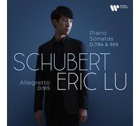 Eric Lu - Schubert: Piano sonatas D 784 & D 959; Allegretto C minor [New CD]