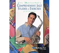 Eric Marienthal's: Comprehensive Jazz Studies & Exercises for All Instruments