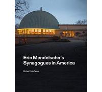 Eric Mendelsohn's Synagogues In America