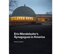 Eric Mendelsohns Synagogues in America Eric Mendelsohns Synagogues in America (Auteur)