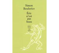 Eric n'est pas beau - Simon Boulerice - Ecole Des Loisirs - broché - Théâtre jeunesse