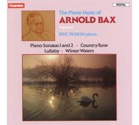 Eric Parkin - BaxPiano Sonatas Nos.1&2