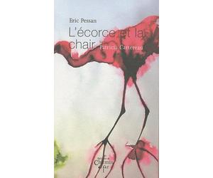 Eric Pessan: L'écorce et la chair