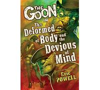 Eric Powell - The Goon Volume 11: The Deformed of Body and Devious of Mind