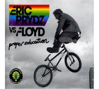 Eric Prydz vs. Pink Floyd - Proper Education [Import]