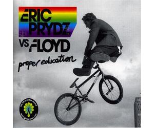 Eric Prydz vs. Pink Floyd - Proper Education [Import]