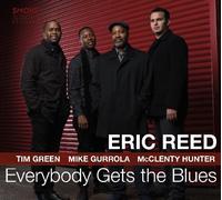ERIC REED - EVERYBODY GETS THE BLUES CD NEUF