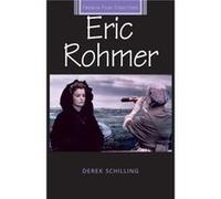 Eric Rohmer by Derek Schilling Derek Schilling (Auteur)