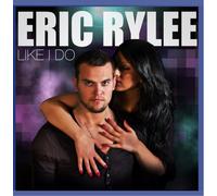 Eric Rylee - Like I DO [Import]