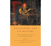 Eric Schliesser Philosophy and Its History (Poche)