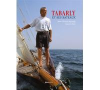 Eric Tabarly et ses bateaux - Jean-Michel Barrault - Casa - relié - Guide