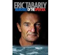 Eric Tabarly: Memories of the Open Sea