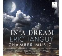 Eric Tanguy Eric Tanguy: In a Dream: Chamber Music (CD) Album