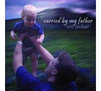 Eric Terlizzi - Carried By My Father