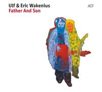 ERIC ULF / WAKENIUS Ulf & Eric Wakenius: Father & Son (CD)